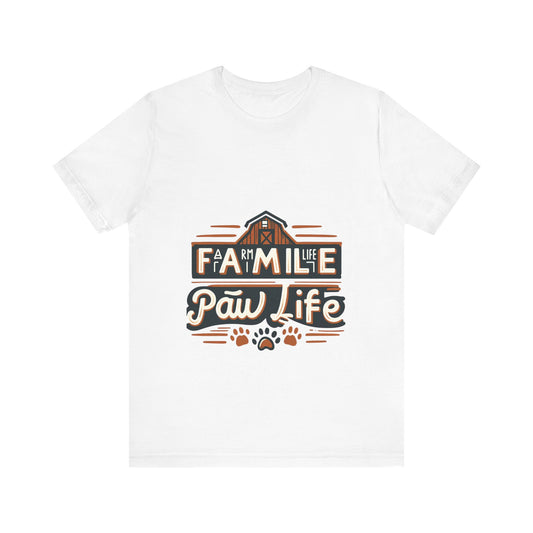 Unisex Jersey Short Sleeve Tee, Family Pet Shirt, Paw Life Graphic Top, Animal Lover Tee, Dog Mom Gift, Casual Wear for Pet Lovers